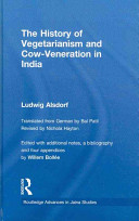 The history of vegetarianism and cow-veneration in India /