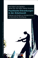 Psychische Erkrankungen in der Arbeitswelt : Analysen und Ansätze zur therapeutischen und betrieblichen Bewältigung /