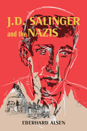 J.D. Salinger and the Nazis /