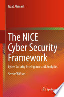 The NICE Cyber Security Framework : Cyber Security Intelligence and Analytics /