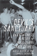 Devil's sanctuary : an eyewitness history of Mississippi hate crimes /