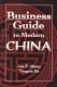 Business guide to modern China /