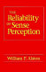 The reliability of sense perception /