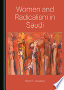 Women and radicalism in Saudi Arabia.