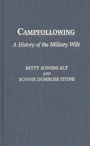 Campfollowing : a history of the military wife /