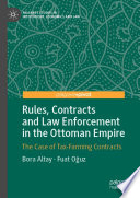 Rules, Contracts and Law Enforcement in the Ottoman Empire : The Case of Tax-Farming Contracts  /