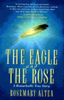 The Eagle and the Rose : a remarkable true story /