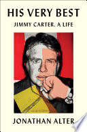 His very best : Jimmy Carter, a life /