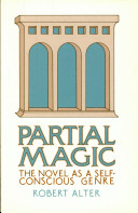 Partial magic : the novel as a self-conscious genre /