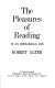 The pleasures of reading : in an ideological age /