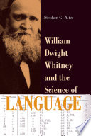 William Dwight Whitney and the science of language /