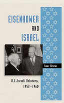 Eisenhower and Israel : U.S.-Israeli relations, 1953-1960 /