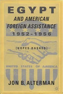Egypt and American foreign assistance, 1952-1956 : hopes dashed /