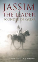 Jassim, the leader : founder of Qatar /