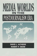 Media worlds in the postjournalism era /