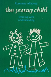 The young child : learning with understanding /