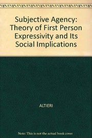 Subjective agency : a theory of first-person expressivity and its social implications /