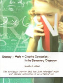 Literacy + math = creative connections in the elementary classroom /