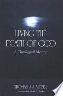 Living the death of God : a theological memoir /