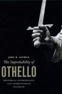 The improbability of Othello : rhetorical anthropology and shakespearean selfhood /