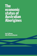 The economic status of Australian aborigines /