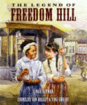The legend of Freedom Hill /