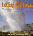 Letting off steam : the story of geothermal energy /