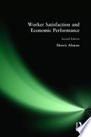 Worker satisfaction and economic performance : microfoundations of success and failure /