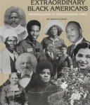 Extraordinary Black Americans from colonial to contemporary times /