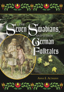The seven Swabians, and other German folktales /