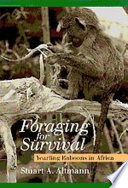Foraging for survival : yearling baboons in Africa /