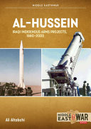 Al-Hussein : Iraqi indigenous conventional arms projects, 1980-2003 /