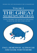 The great Shakespeare hoax : after unmasking the fraudulent pretender, search for the true genius begins /