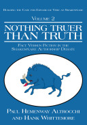 Nothing truer than truth : fact versus fiction in the Shakespeare authorship debate /