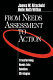 From needs assessment to action : transforming needs into solution strategies /