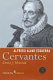 Cervantes : genio y libertad /