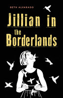Jillian in the borderlands : a cycle of rather dark tales /