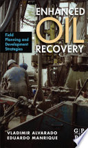 Enhanced oil recovery : field planning and development strategies /