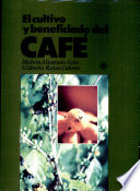 Cultivo y beneficiado del café /