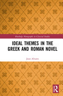 Ideal themes in the Greek and Roman novel /