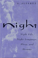 Night : Night Life, Night Language, Sleep, and Dreams /