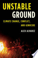 Unstable ground : climate change, conflict, and genocide /