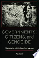 Governments, citizens, and genocide : a comparative and interdisciplinary approach /