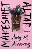 Makeshift altar : poems /