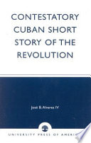 Contestatory Cuban short story of the Revolution /