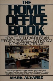 The Home office book : how to set up and use an efficient personal workspace in the computer age /