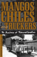 Mangos, chiles, and truckers : the business of transnationalism /