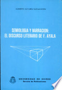 Semiologia y narracion : el discurso literario de F. Ayala /
