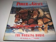 Power and grace : the working horse /
