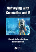 Surveying with geomatics and R /